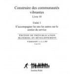 Ruhi Livre 10.1:  Construire des communautés vibrantes, S'accompagner les uns les autres sur le sentier du service